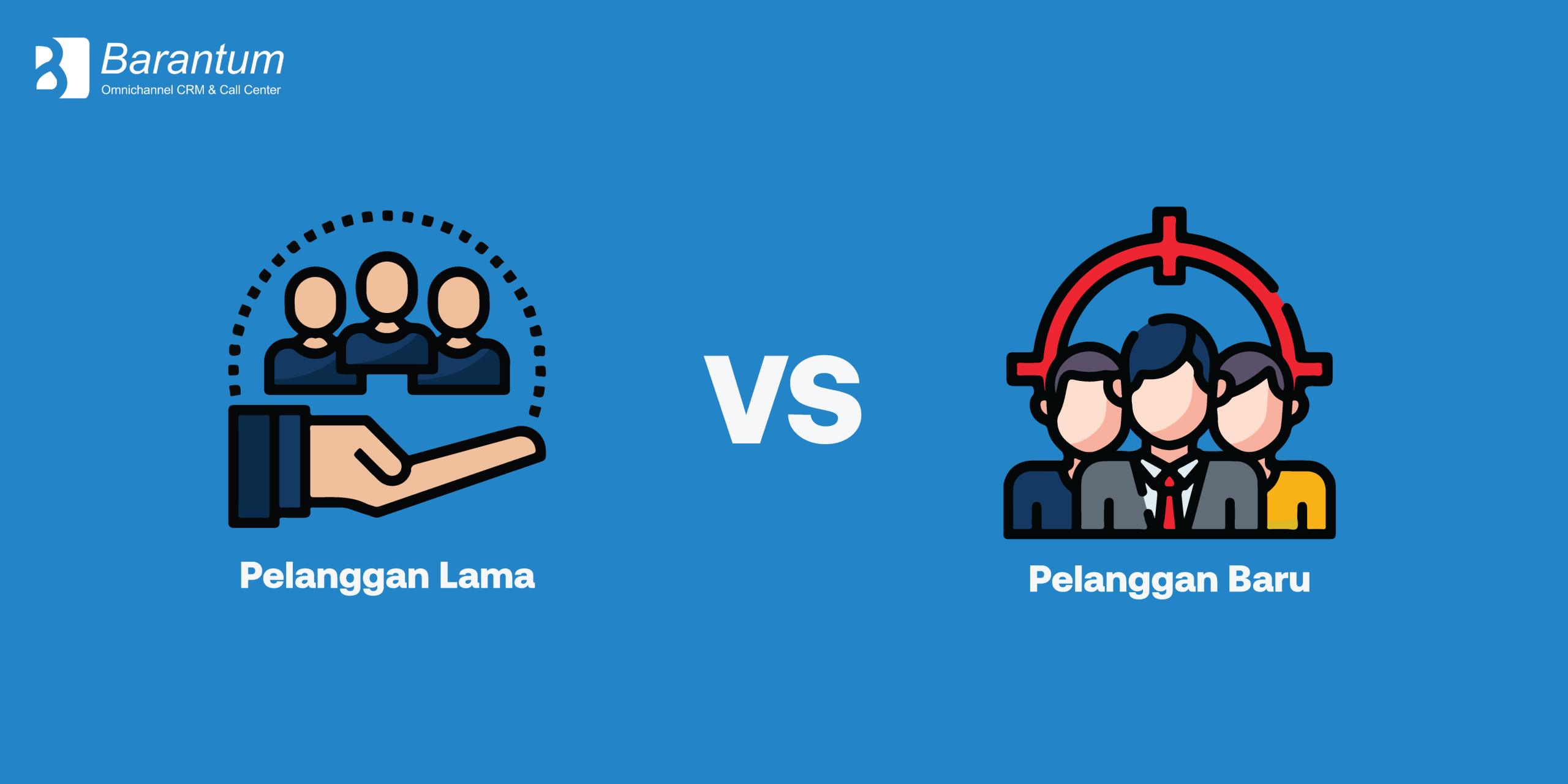 pelamhham lama vs pelanggan baru