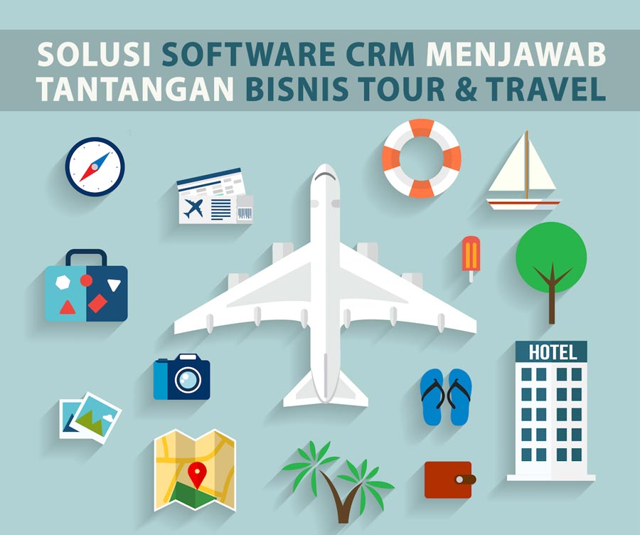 CRM untuk Bisnis Tour & Travel Ditengah Ketatnya Kompetisi di Era Digital