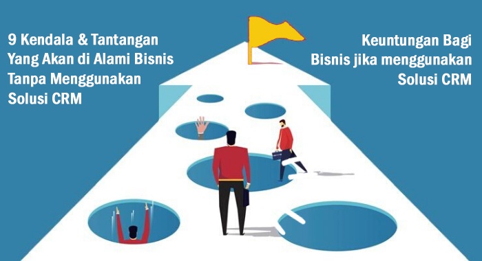 kendala bisnis tanpa menggunakan crm dan manfaat menggunakan crm