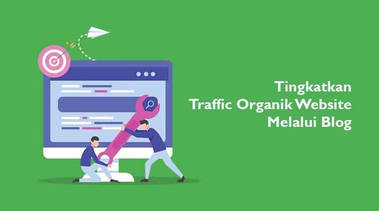 tingkatkan trafik organik website