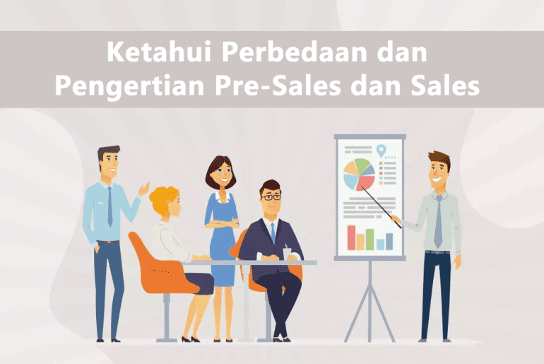 perbedaan & pengertian presales dan sales