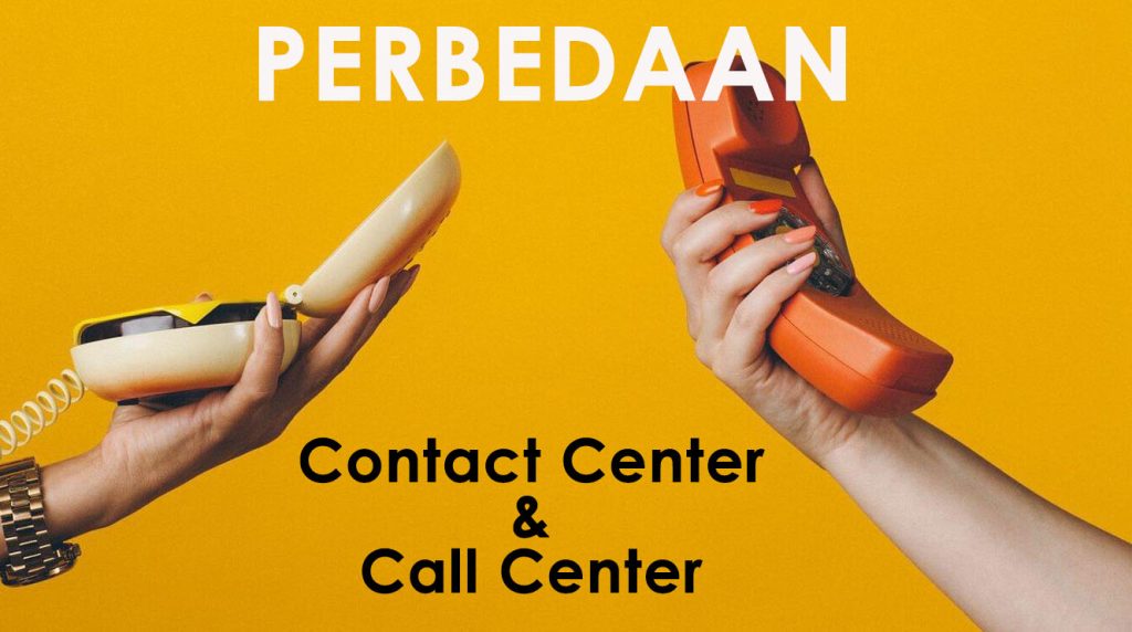perbedaan contact center & call center