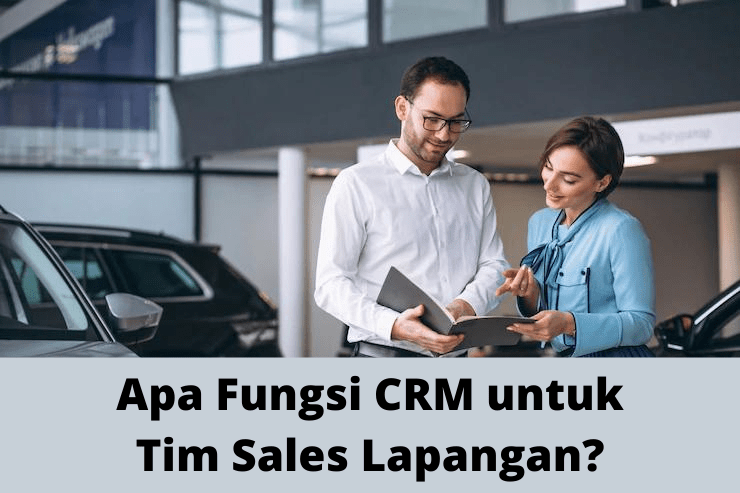 fungsi CRM sales lapangan