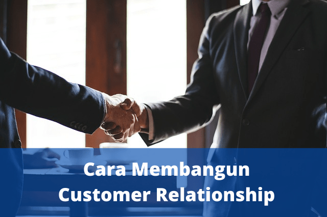 Membangun Customer Relationship