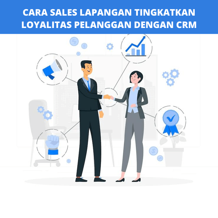 loyalitas pelanggan dengan CRM