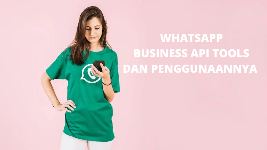 WhastApp Business API Tools dan Penggunaannya 1