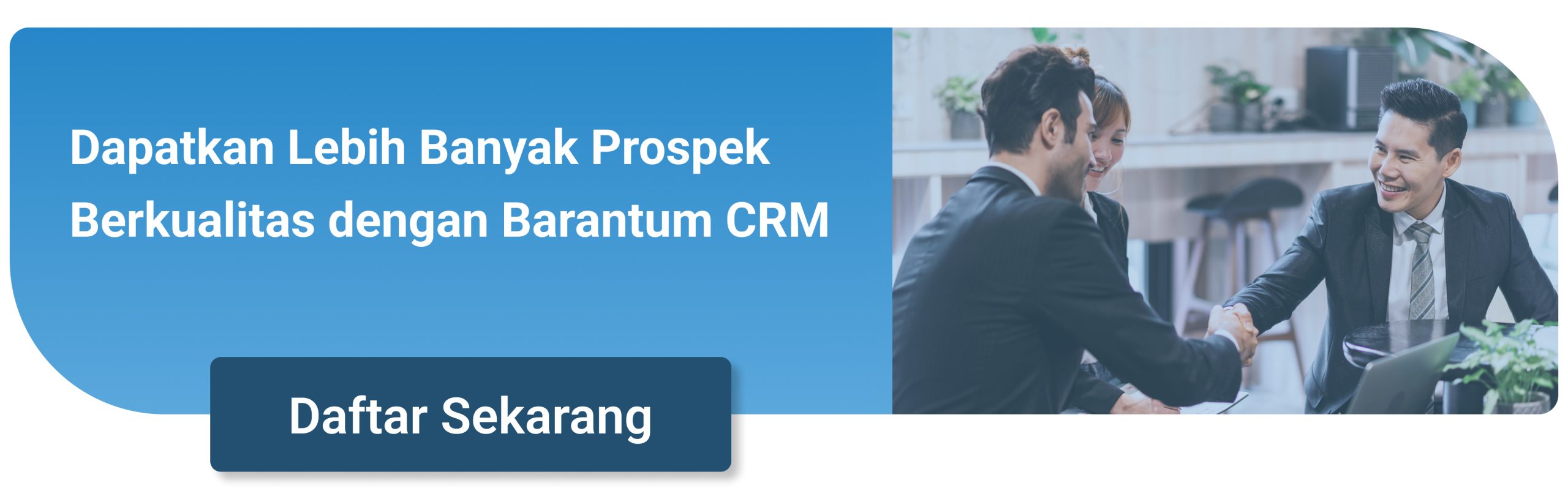 Solusi Terbaik Untuk Manajemen Prospek Dengan Barantum CRM