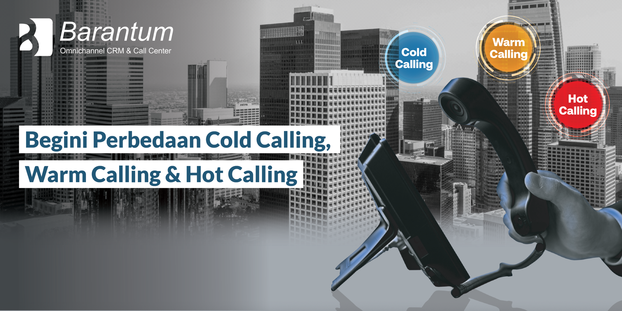 perbedaan cold calling, warm calling, dan hot calling