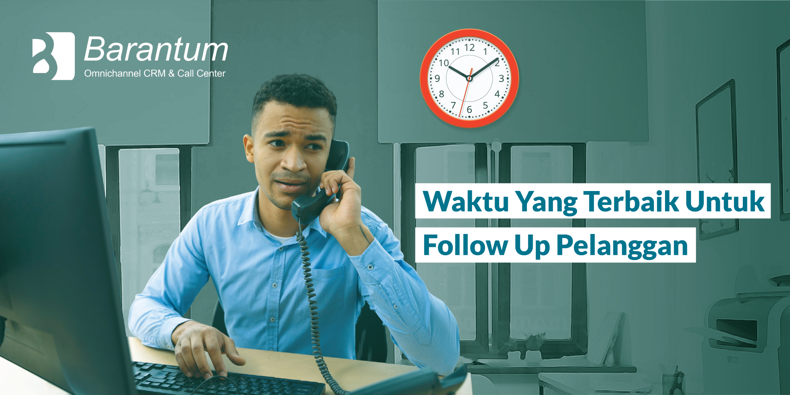 waktu yang tepat untuk follow up customer