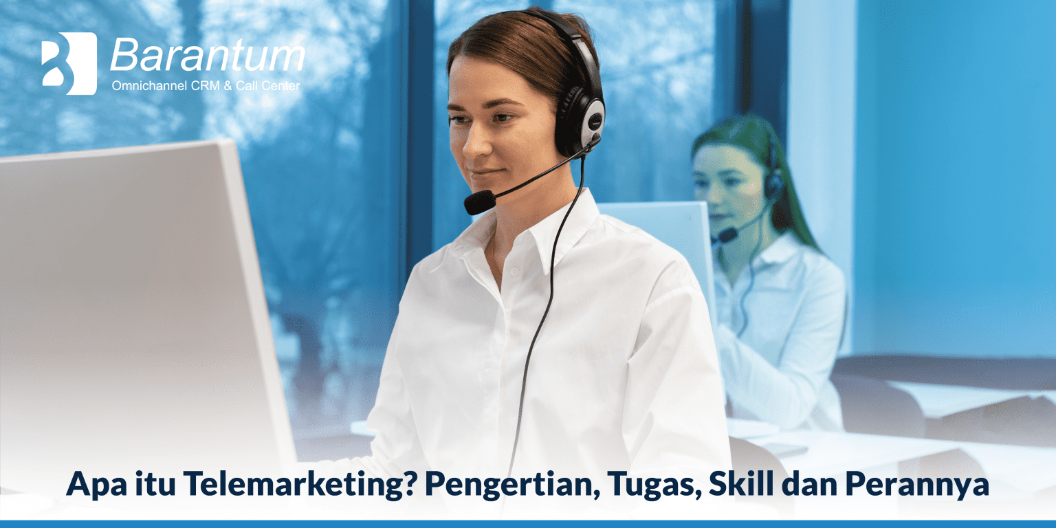 Apa Itu Telemarketing Pengertian Tugas Skill Dan Perannya Apa Itu Telemarketing Pengertian Tugas Skill Dan Perannya