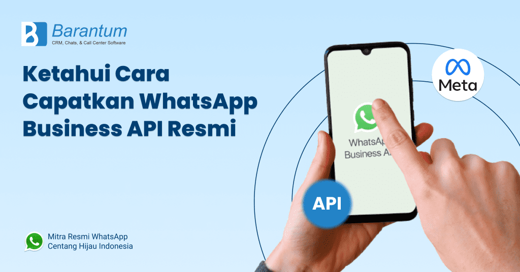Ketahui Cara Mendapatkan WhatsApp Business API Resmi