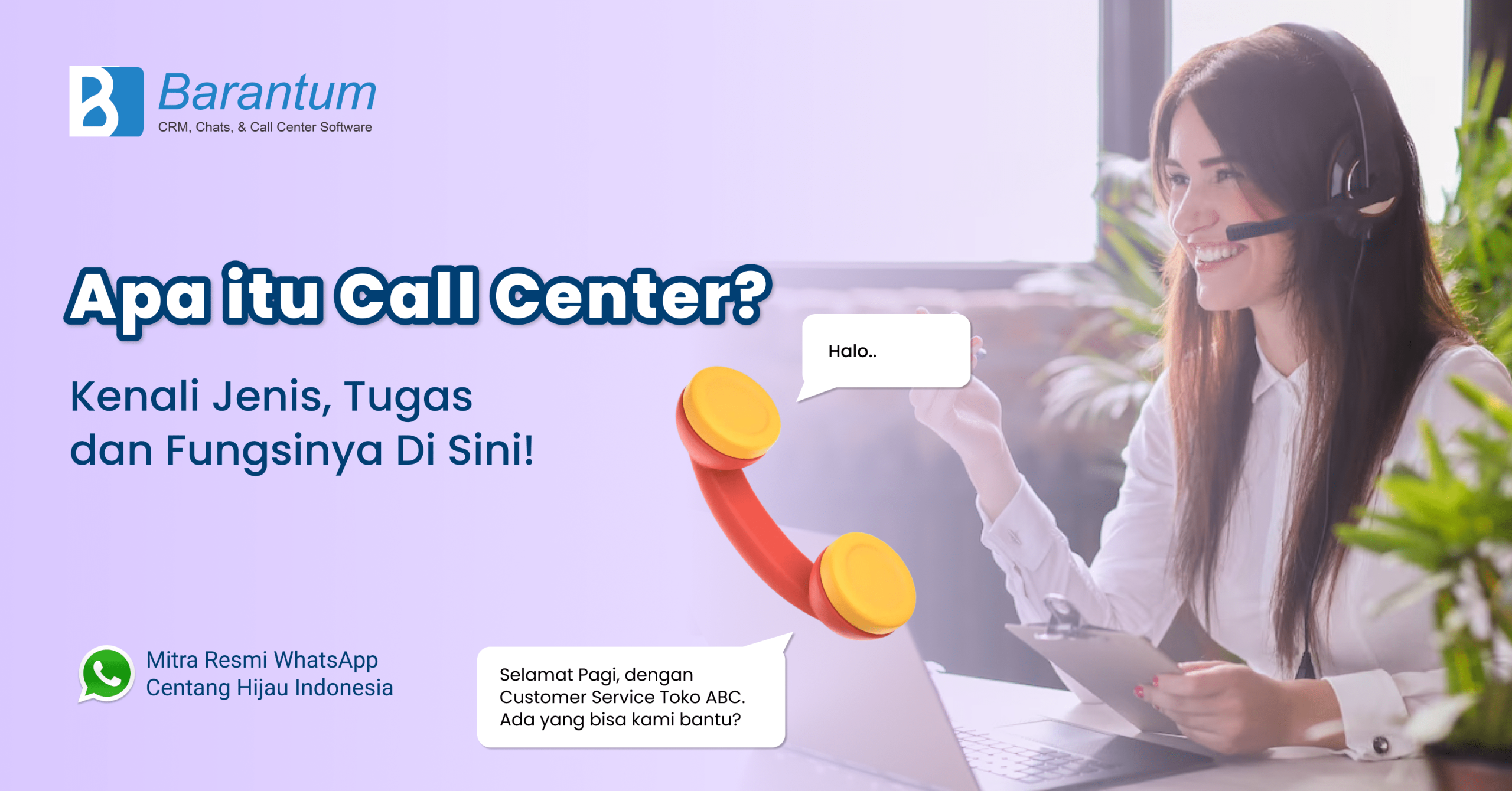 Apa itu Call Center? Kenali Jenis, Tugas, dan Fungsinya