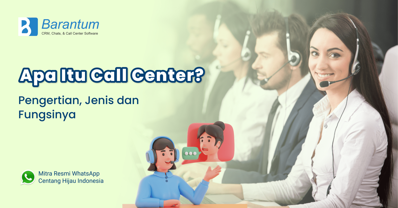 Apa itu Call Center? Kenali Jenis, Tugas, dan Fungsinya