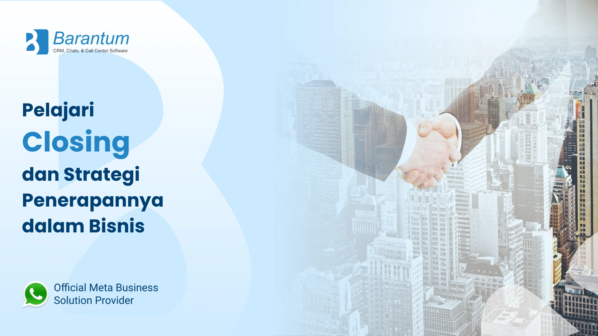 Pelajari Closing & Strateginya dalam Bisnis dan Penjualan Pelajari Closing & Strateginya dalam Bisnis dan Penjualan