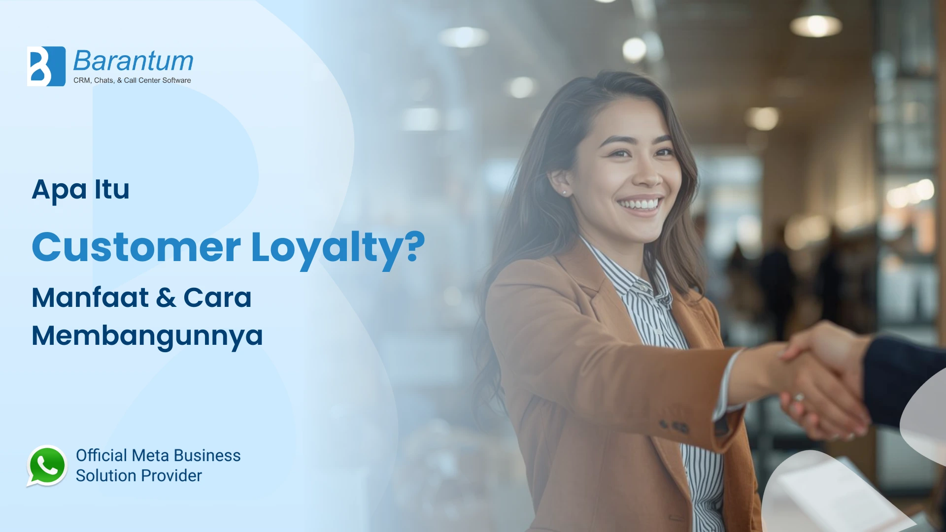 Apa Itu Customer Loyalty_ Manfaat & Cara Membangunnya